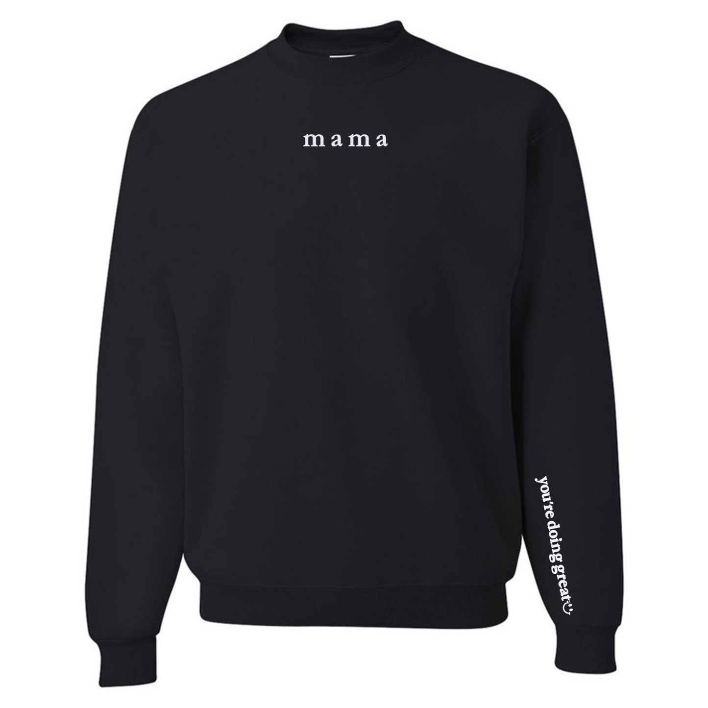 Mama 'You're Doing Great Reminder' Crewneck Sweatshirt