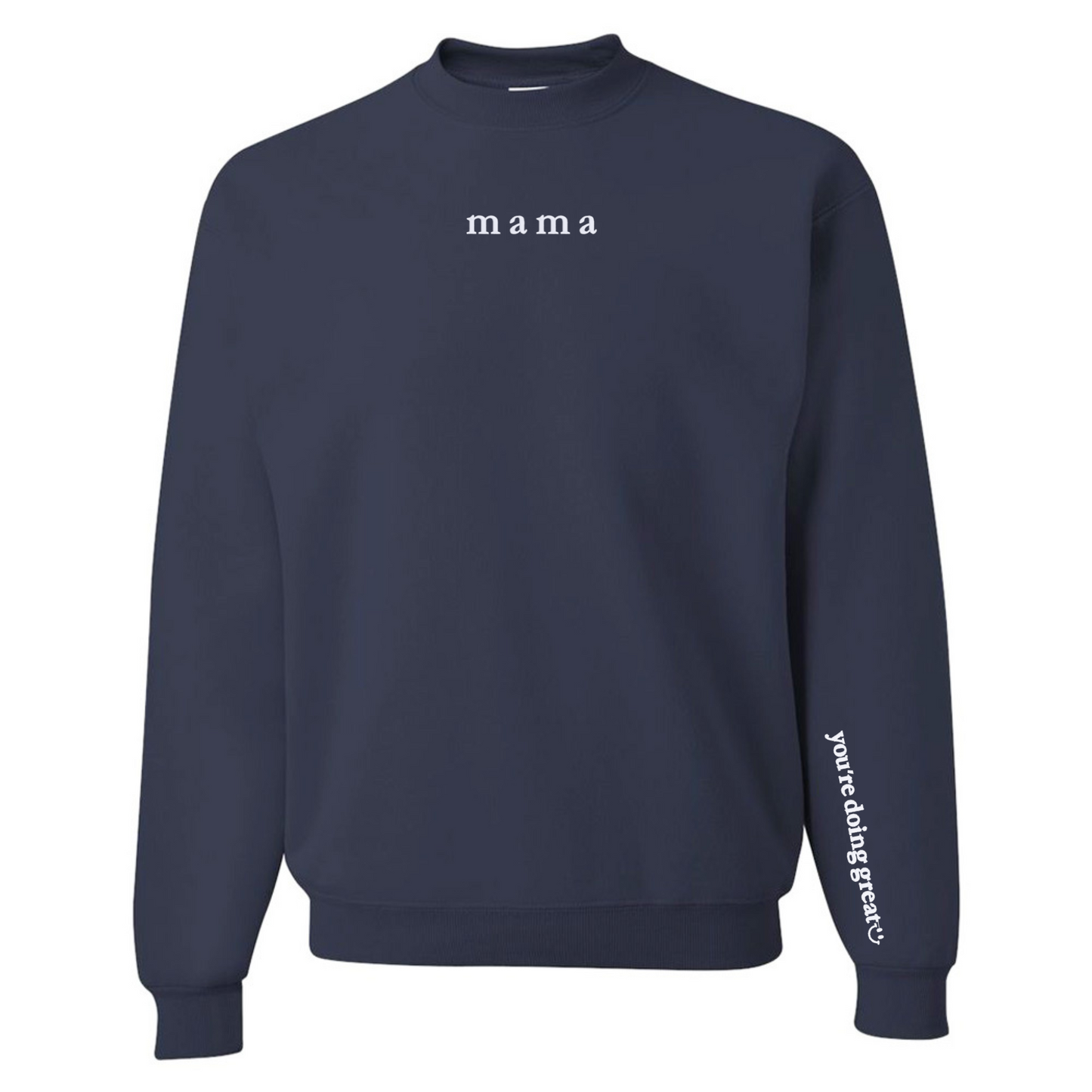 Mama 'You're Doing Great Reminder' Crewneck Sweatshirt