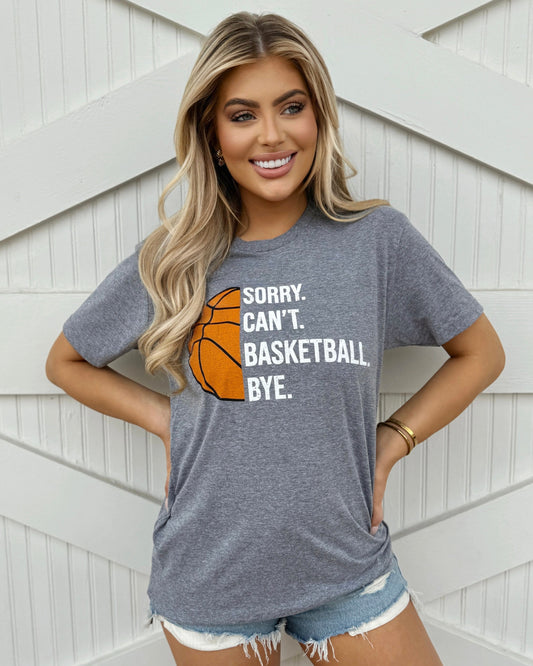 Unisex SORRY. CAN’T. BASKETBALL. BYE. Comfy Tee