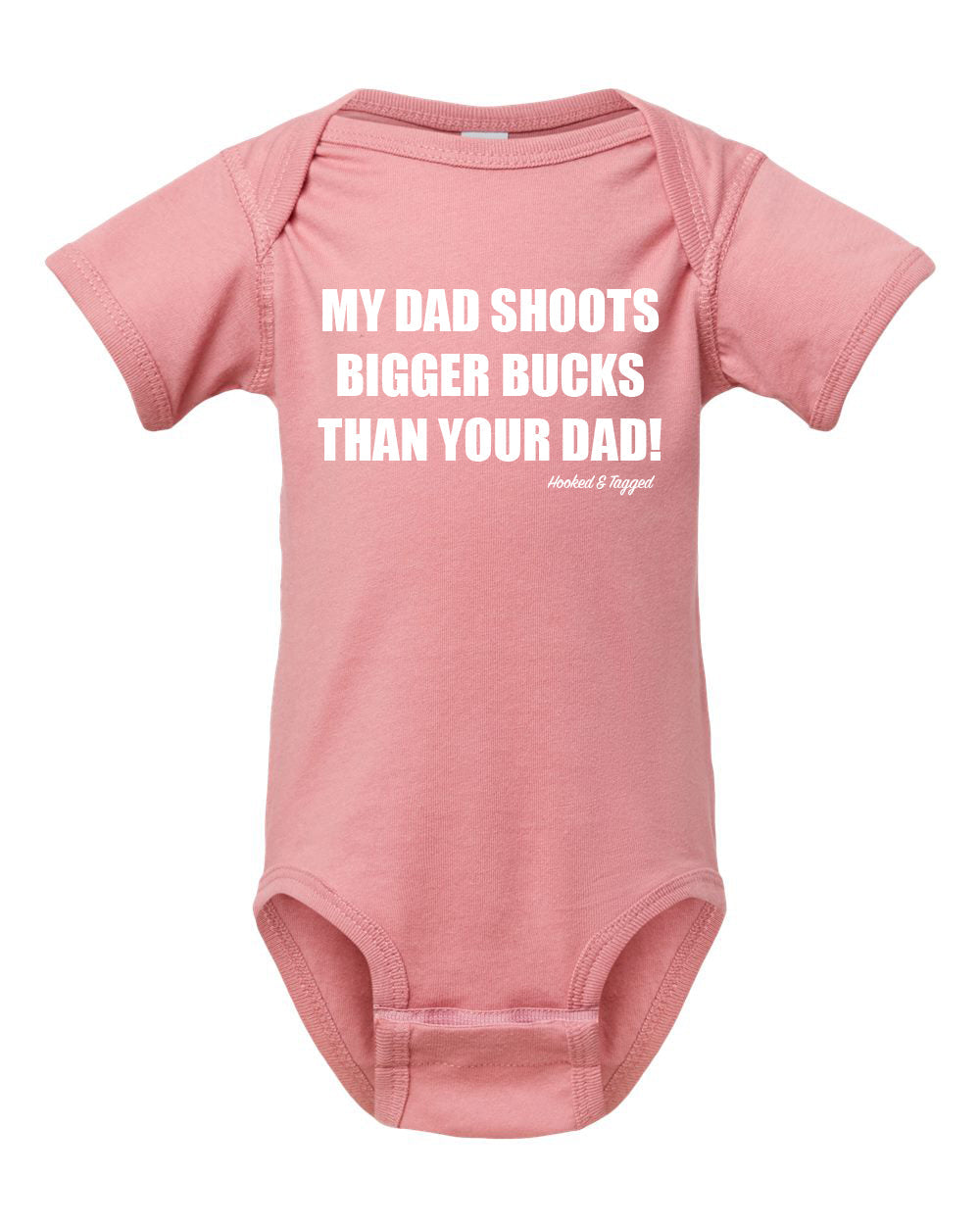 "My Dad Shoots Bigger Bucks Than Your Dad" Onesie