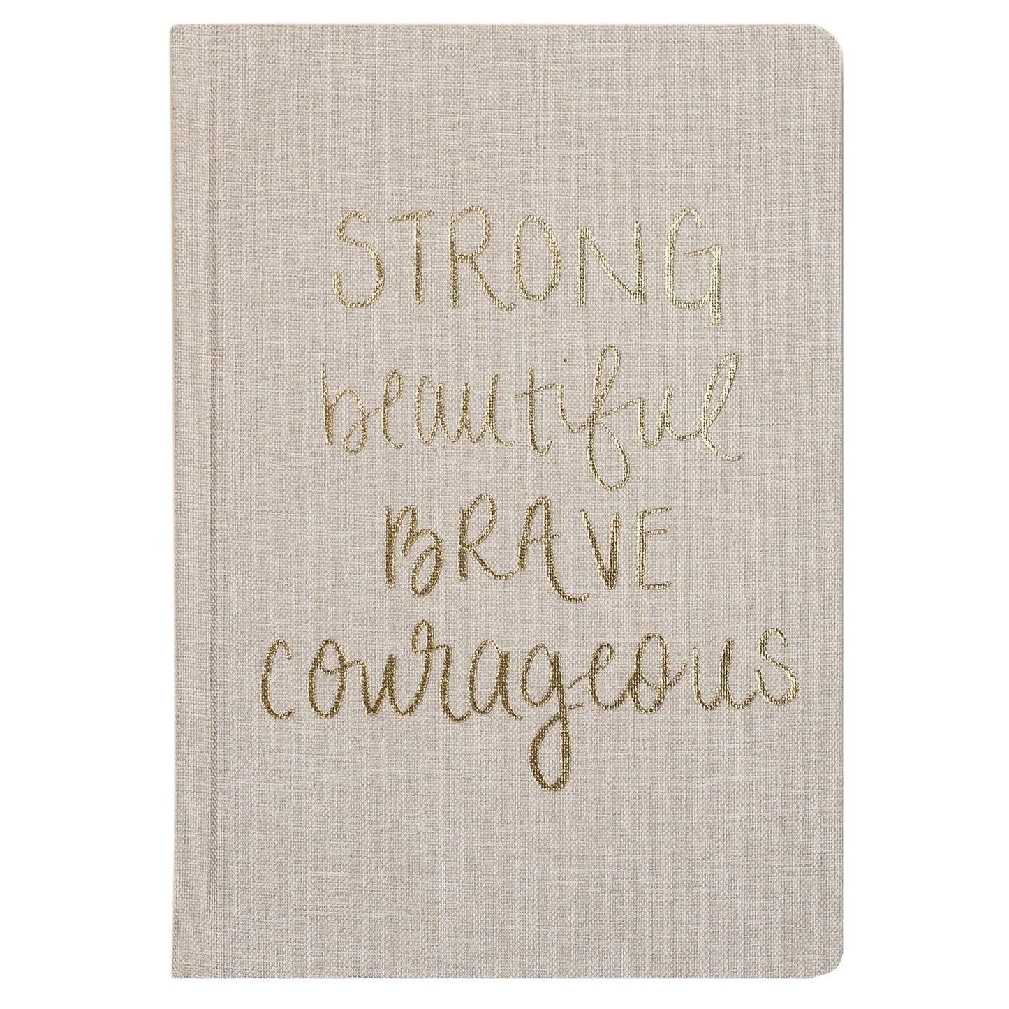 Strong Beautiful Brave Courageous Fabric Journal