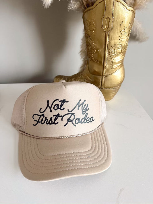 Not My First Rodeo Trucker Hat